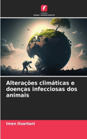 Alterações climáticas e doenças infecciosas dos animais