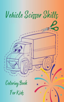 Vehicle Scissor Skills - Coloring Book For Kids