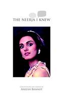 The Neerja I Knew (First edition, 2016)