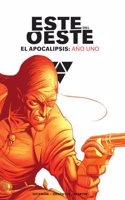 ESTE DEL OESTE INTEGRAL. EL APOCALIPSIS: ANO UNO
