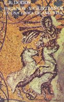 Paganos y Cristianos En Una Epoca de Angustia