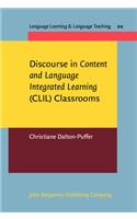 Discourse in <i>Content and Language Integrated Learning</i> (CLIL) Classrooms