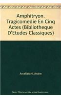 Amphitryon. Tragicomédie en cinq actes