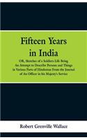 Fifteen Years in India