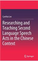 Researching and Teaching Second Language Speech Acts in the Chinese Context