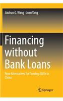 Financing Without Bank Loans