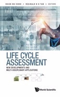 Life Cycle Assessment: New Developments And Multi-disciplinary Applications