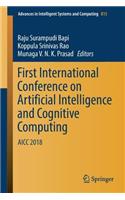 First International Conference on Artificial Intelligence and Cognitive Computing