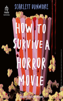 How to Survive a Horror Movie