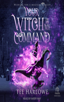 Your Witch Is My Command