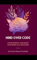 Mind Over Code