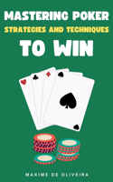 Mastering Poker