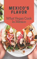 Mexico's Flavor