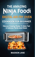 The Amazing Ninja Foodi Digital Air Fry Oven Cookbook for Beginner