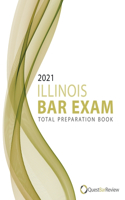 2021 Illinois Bar Exam Total Preparation Book