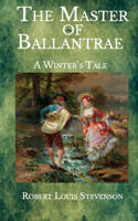 The Master of Ballantrae: A Winter's Tale