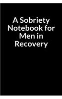 A Sobriety Notebook for Men in Recovery