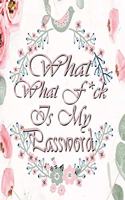 What the f*ck is my password