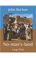 No-man's-land: Large Print