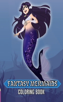 Fantasy Mermaids Coloring book: Black And White. and Size (8.5 x 11) inches
