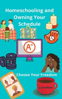 Homeschooling and Owning Your Schedule