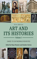 Art and Its Histories, Volume I