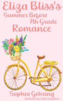 Eliza Bliss's Summer Before 7th Grade Romance