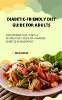 Diabetic Friendly Diet Guide for Adults