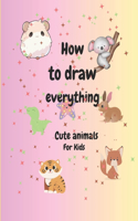 How to draw everything