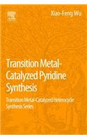 Transition Metal-Catalyzed Pyridine Synthesis