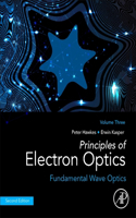 Principles of Electron Optics, Volume 3