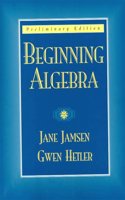 Beginning Algebra: Preliminary Edition