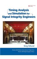 Timing Analysis and Simulation for Signal Integrity Engineers