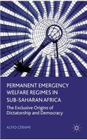 Permanent Emergency Welfare Regimes in Sub-Saharan Africa