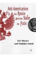 Anti-Americanism in Russia: From Stalin to Putin