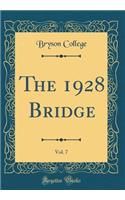 The 1928 Bridge, Vol. 7 (Classic Reprint)