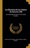 Les Élections Et Les Cahiers De Paris En 1789