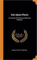 Sub-Alpine Plants