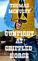 Gunfight at Crippled Horse