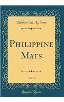 Philippine Mats, Vol. 1 (Classic Reprint)
