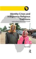 Identity Crises and Indigenous Religious Traditions