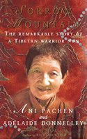 Sorrow Mountain: The Journey of a Tibetan Warrior Nun