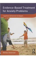 Evidence-Based Treatment for Anxiety Problems