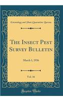 The Insect Pest Survey Bulletin, Vol. 16: March 1, 1936 (Classic Reprint)