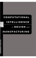 Computational Intelligence in Design and Manufacturing