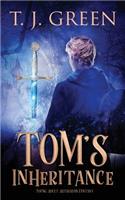 Tom's Inheritance: Young Adult Arthurian Fantasy(1 Tom's Arthurian Legacy)