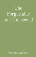 Forgettable and Unlearned