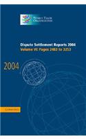 Dispute Settlement Reports 2004: (Volume 6 Dispute Settlement Reports Complete Set 178 Volume Hardback Set)