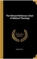 Edward Robinson Chair of Biblical Theology