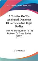 Treatise On The Analytical Dynamics Of Particles And Rigid Bodies
